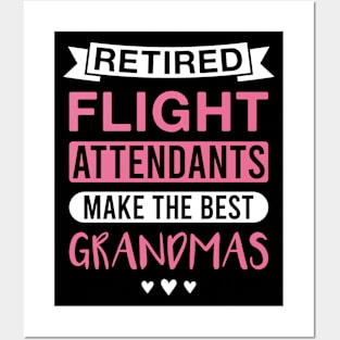 Retired Flight Attendants Make the Best Grandmas - Funny Flight Attendant Grandmother Posters and Art